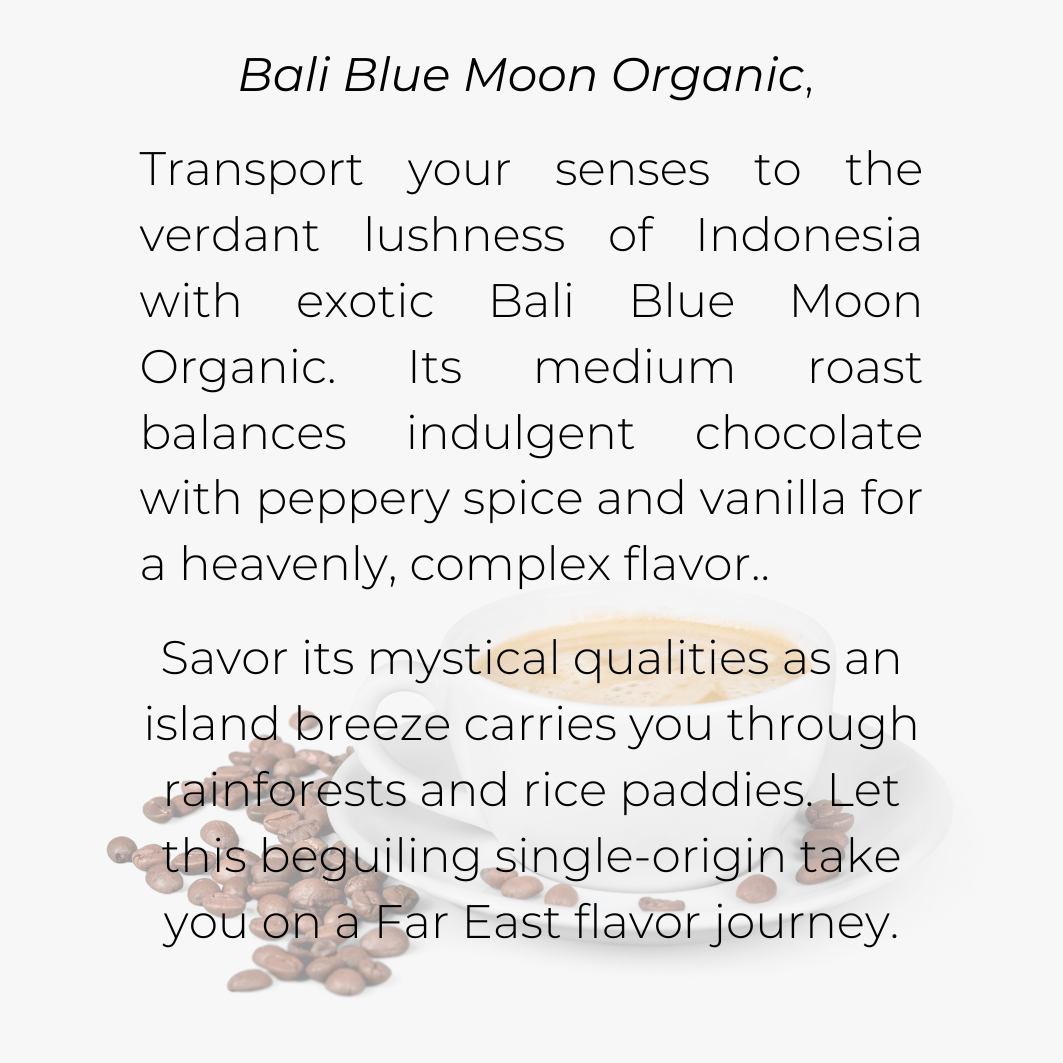 Bali Blue Moon Organic